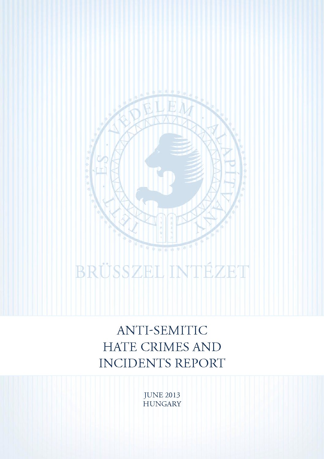 Antisemitic Hate Crimes And Incidents Report June 2013