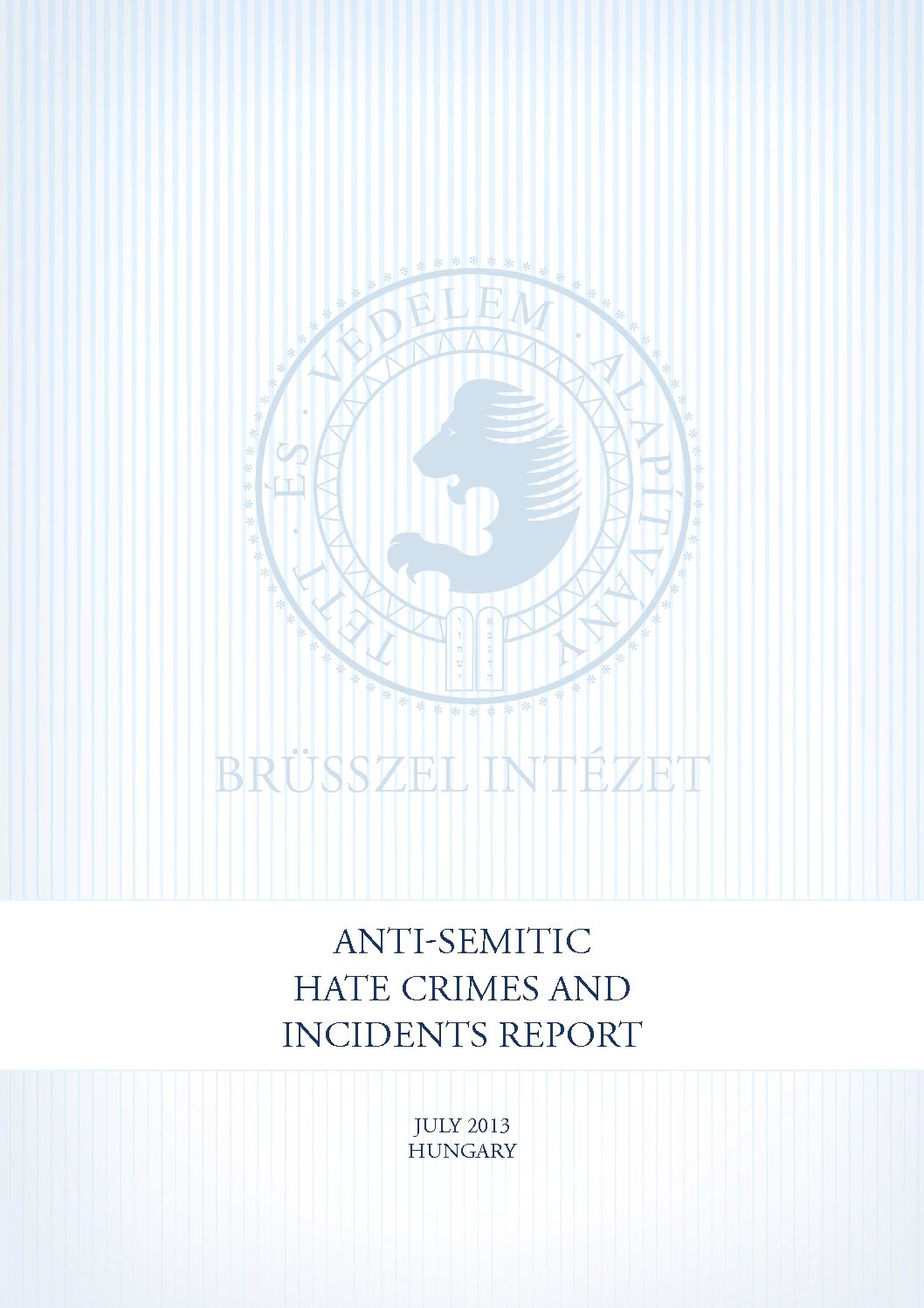 Antisemitic Hate Crimes And Incidents Report July 2013
